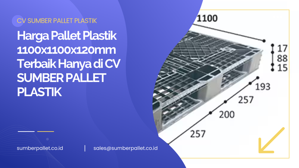Harga Pallet Plastik 1100x1100x120mm Terbaik Hanya di CV SUMBER PALLET PLASTIK