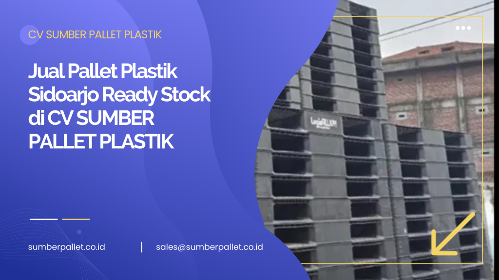 Jual Pallet Plastik Baru & Bekas Berkualitas di CV SUMBER PALLET PLASTIK