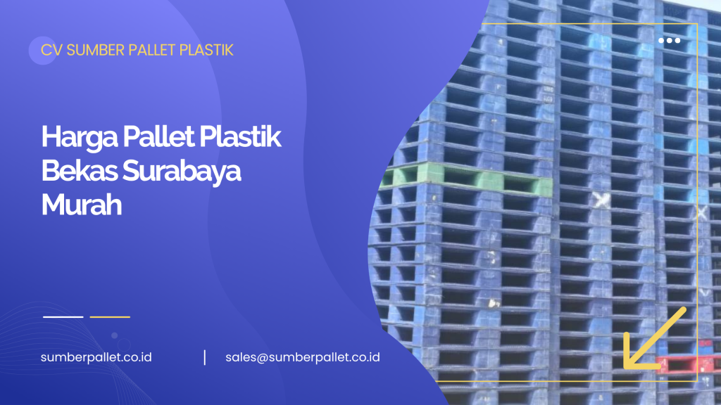 Harga Pallet Plastik Bekas Surabaya Murah