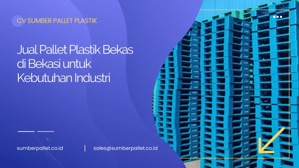 Jual Pallet Plastik Bekas di Bekasi untuk Kebutuhan Industri