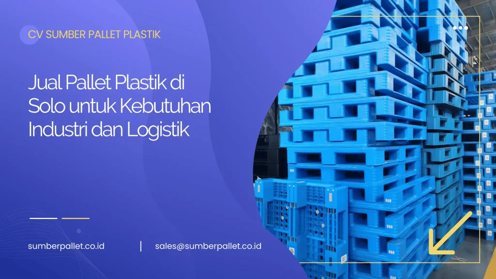 Jual Pallet Plastik di Solo untuk Kebutuhan Industri dan Logistik