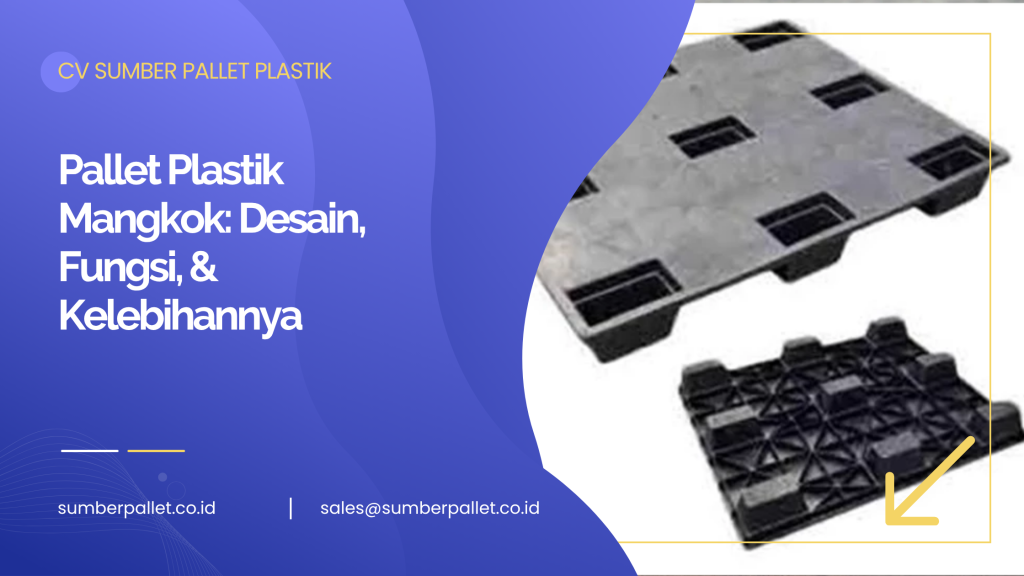 Pallet Plastik Mangkok: Desain, Fungsi, & Kelebihannya