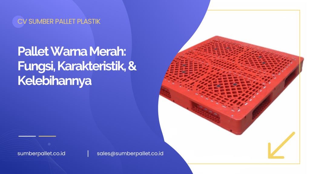 Pallet Warna Merah: Fungsi, Karakteristik, & Kelebihannya