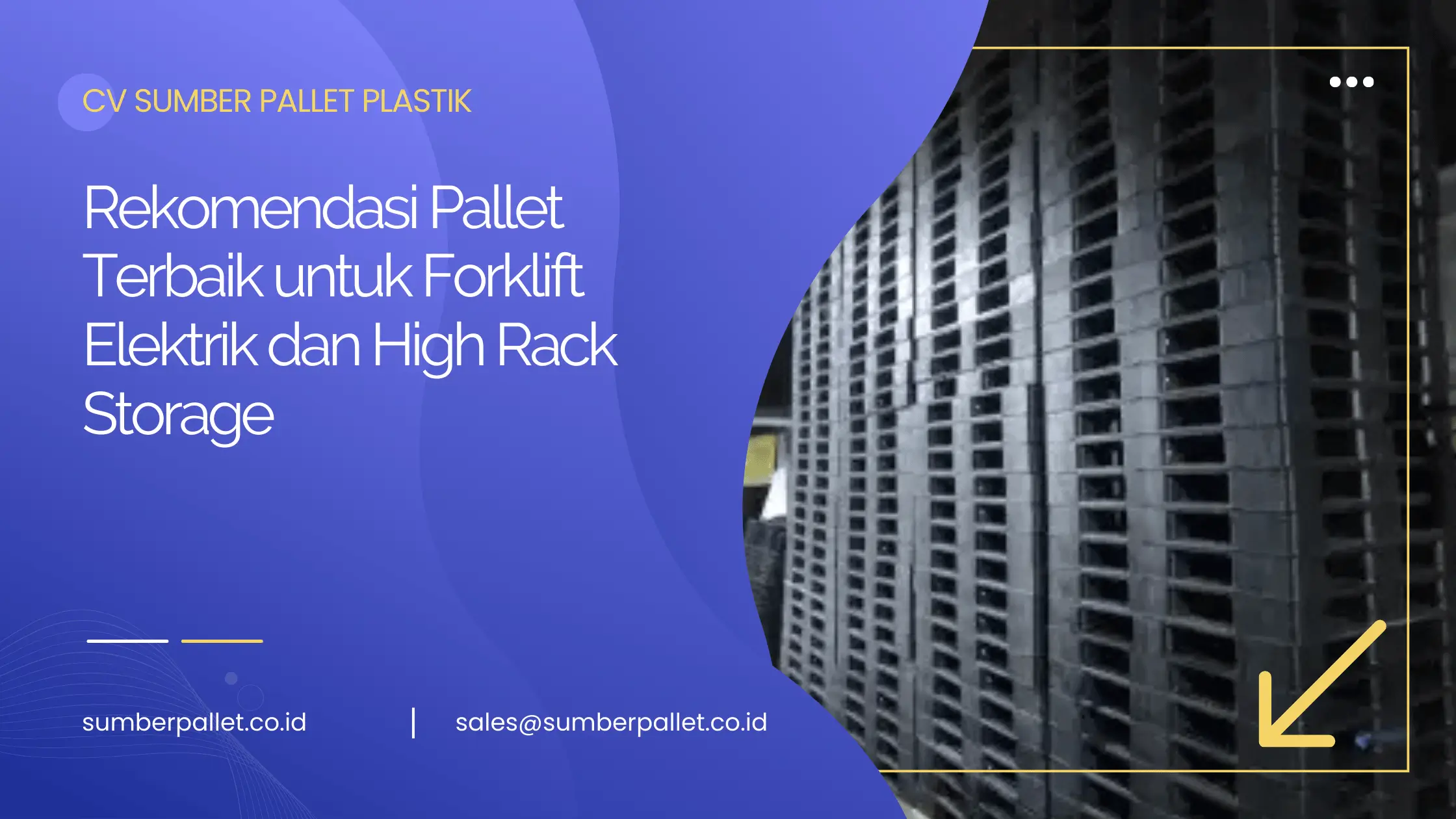 Rekomendasi Pallet Terbaik untuk Forklift Elektrik dan High Rack Storage